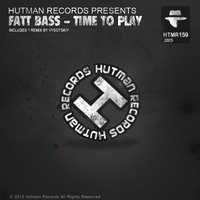 Vysotskiy - Fatt Bass - Time To Play (Vysotskiy remix)