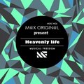 DJ M@X ORIGIN@L - Heavenly Life (mini mix)