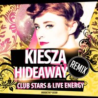 LIVE ENERGY PROJECT - Kiesza - Hideaway (DJ Vadim Adamov & DJ Fenya & T'Paul Sax & Club Stars Rmx)