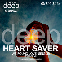 Fashion Music Records - Heart Saver - We Found Love (Radio Edit)