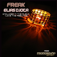Elias DJota - Freak (Original Mix) Elias DJota ft.Deepah Ones [PS016] 2015
