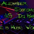 Alexander Sosinovich - Dj Djet vs Dj Hanes - Life is Music Vol.5