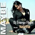 DJ ENERGY FLIGHT - DJ Energy Flight & NataVia - Maybe (club mix)