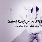 ☆DJ Alex Grodsky - Global Deejays vs. SHM and Knife Party - Antidote Vibes (DJ Alex Grodsky Mashup)