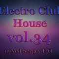 Sergey FAT - Electro House MIX vol.34