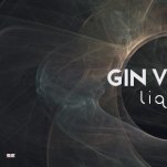 Gin vinyla - Liqueur (Short mix)