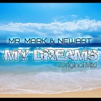 Mr. Mark - Mr. Mark & NewArt - My Dreams.. (Original Mix)