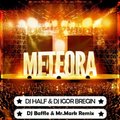 Dj Baffle - DJ HaLF & DJ Igor Bregin – Meteora (Dj Baffle & Mr.Mark Remix)