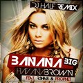 DJ HaLF - Havana Brown feat. R3hab & Prophet - Big Banana (DJ HaLF Radio Mix)