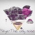 Митя - dj Митя-The only noise (mix)