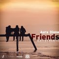 LAVROV - Aura Dione  —  Friends (Lavrov Remix)