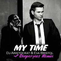 Proartsound Music - Dj Aristocrat & Eva Bristol - My Time (Deeperfect Remix) Cut Preview