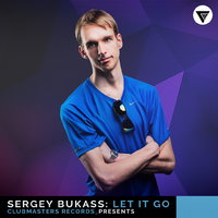 Sergey Bukass - Sergey Bukass - Let It Go (Radio Edit) [Clubmasters Records]