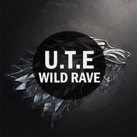 U.T.E - Wild Rave (Original Mix)