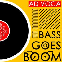 Dj Spectroman aka Ad Voca - [Preview] Ad Voca - Bass Goes Boom (Original Mix)