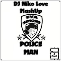DJ Niko Love - FTampa & Felguk vs Eva Simons - Policeman (DJ Niko Love MashUp)