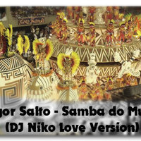 DJ Niko Love - Gregor Salto - Samba do Mundo (DJ Niko Love Version)