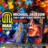 DJ MAX MAIKON - Michael Jackson - They Don't Care About Us (DJ Max Maikon Remix)