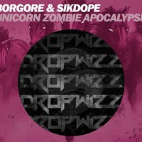 OBSIDIAN Project - Borgore & Sikdope – Unicorn Zombie Apocalypse (OBSIDIAN Project Remix)