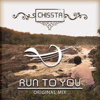 Chissta - Run to you (Original Mix)