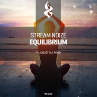 Stream Noize - Equilibrium (Original Mix) [Preview]