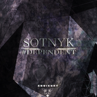 Sotnyk - #DEPENDENT