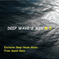 Sound Mass - Deep Wave's mix #5