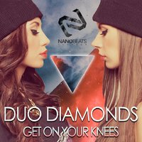 Duo Diamonds - Get On Your Knees (Original Mix)