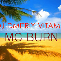MC Burn - DJ DMITRIY VITAMIN & MC BURN - LIVE 2 MOHITO