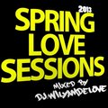 WilyamDeLove - SPRING LOVE SESSIONS mixed by DJ WILYAMDELOVE