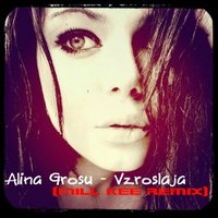 THΣ DRΔΝΚΣRZ - Alina Grosu - Vzroslaja [Mill Kee Remix]