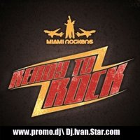 DJ IVAN STAR - DJ DNK vs. Miami Rockers feat. MC Dragon D - Ready To Rock (DJ Ivan Star Mash Up)