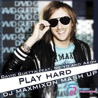 Maxmixon - David Guetta feat. Ne-Yo and Akon; Eddie Mono; Genairo Nvilla & Chuckie - Play Hard (Maxmixon Mash Up)