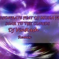 DJ X-NET - DJ REGENERATE FEAT DJ MISHA FROST - SOAR TO THE CLOUDS(DJ VINRASH REMIX)