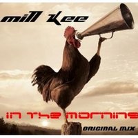 THΣ DRΔΝΚΣRZ - Mill Kee - In The Morning (Original Mix)