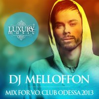 Melloffon - DJ Melloffon - Mix for V.O. Club Odessa 2013