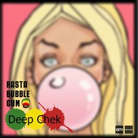 Deep Chek - Rasta bubble gum