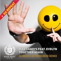 DJ PROKUROR - MIKE CANDYS FEAT. EVELYN - TOGETHER AGAIN (DJ MEXX & DJ PROKUROR REMIX)