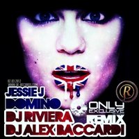Dj Riviera - Jessie J - Domino (DJ Riviera & DJ Alex Baccardi Remix)