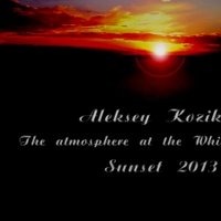 Aleksey Kozik - The atmosphere at the white v2 (Sunset 2013)