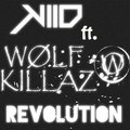 WØLF KILLAZ - KiiD ft. WOLF KILLAZ - Revolution