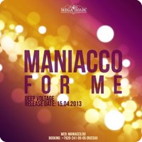 Maniacco - Maniacco - For Me (deep voltage)