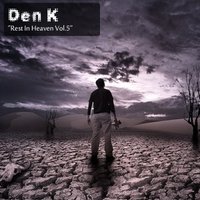 DJ Den K - Den K - Rest In Heaven Vol.5