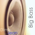 Dimk Jean - Dimk Jean - Big Bass (Radio edit)