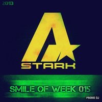 Dj Anatoliy Stark - Dj Anatoliy Stark - Smile Of Week 015