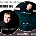 DJ Dima First - Kh33n feat. David Edward - Watching You (DJ Dima First & DJ Diamond Remix)