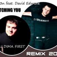 DJ Dima First - Kh33n feat. David Edward - Watching You (DJ Dima First & DJ Diamond Remix)