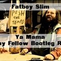Antony Fellow - Fatboy Slim - Ya Mama (Antony Fellow Bootleg Remix)