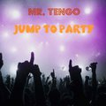 Mr. Tengo - Jump To Party