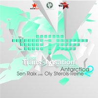 Sen Raix - Transsensation - Antarctica 2 - Sen Raix pres. Oly Sterols-Reine mix